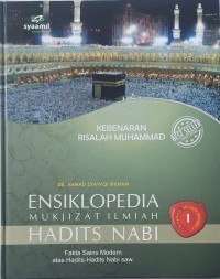 Image of Ensiklopedia Mukjizat Ilmiah Hadist Nabi 1 : Kebenaran Risalah Muhammad
